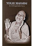 Yogiji Maharaj- An Unforgettable Guru